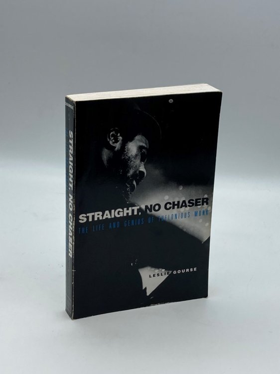Straight, No Chaser The Life and Genius of Thelonious Monk