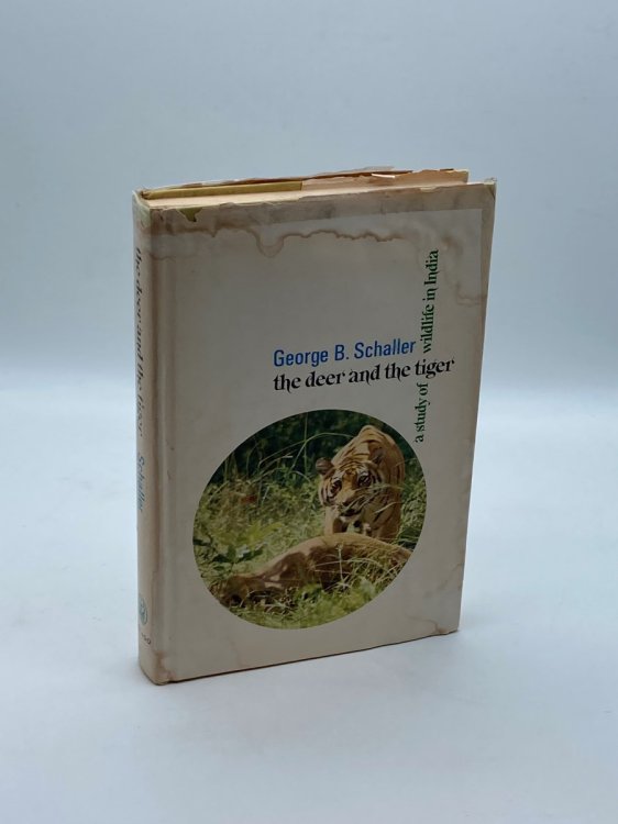The Deer and the Tiger A Study of Wildlife in India