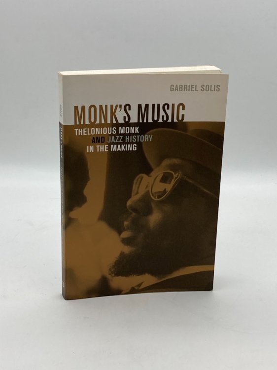 Monk's Music Thelonious Monk and Jazz History in the Making