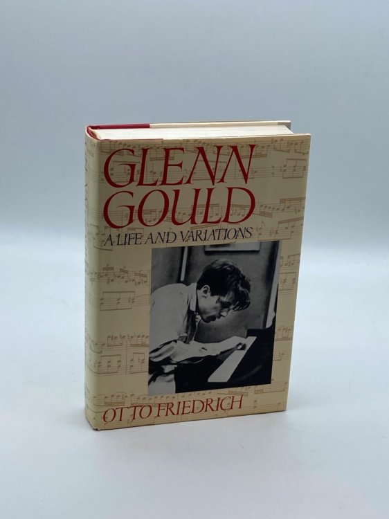 Glenn Gould A Life and Variations