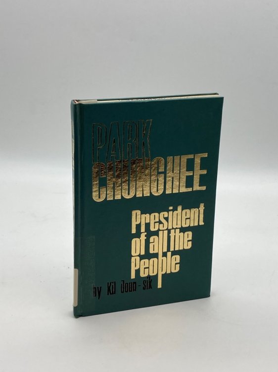 Park Chunghee President of All the People