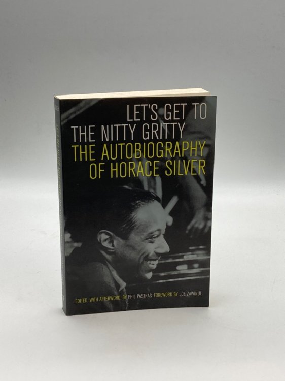 LetS Get to the Nitty Gritty The Autobiography of Horace Silver