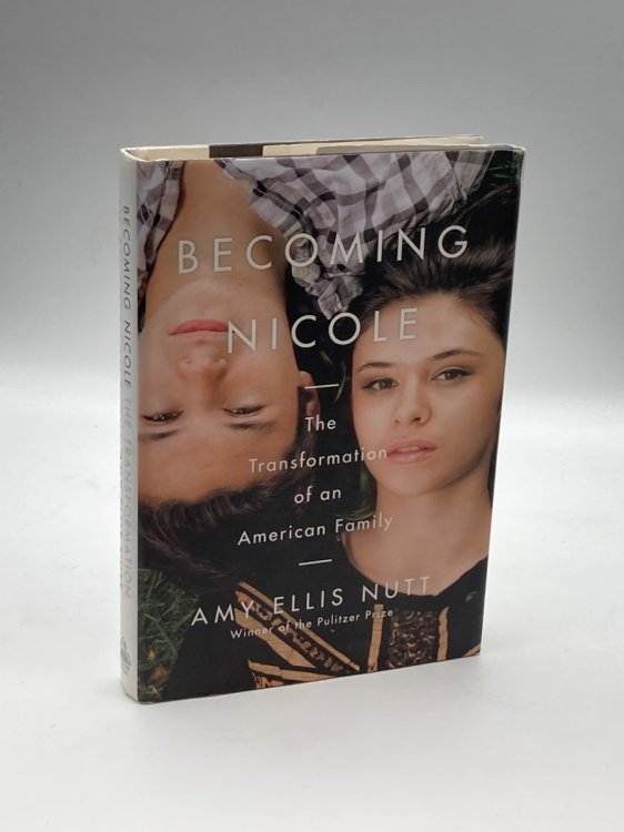 Becoming Nicole The Transformation of an American Family