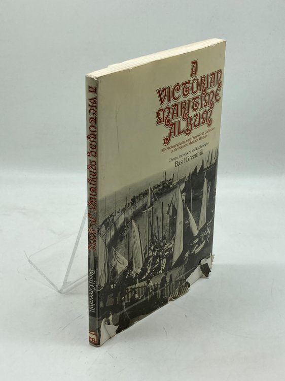 Victorian Maritime Album 100 Photographs from the Francis Frith Collection At the National Maritime Museum