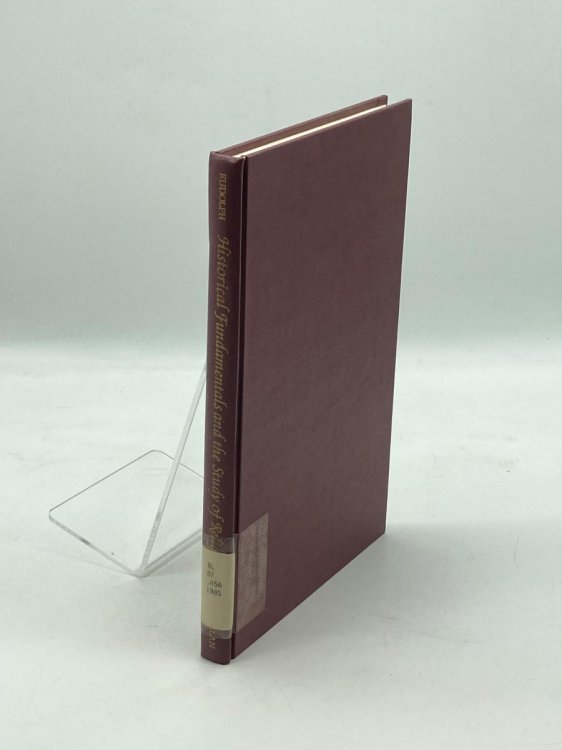 Historical Fundamentals and the Study of Religions Haskell Lectures Delivered At the University of Chicago