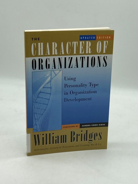 The Character of Organizations Using Personality Type in Organization Development