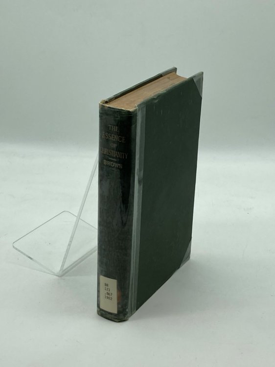 The Essence of Christianity A Study in the History of Definition