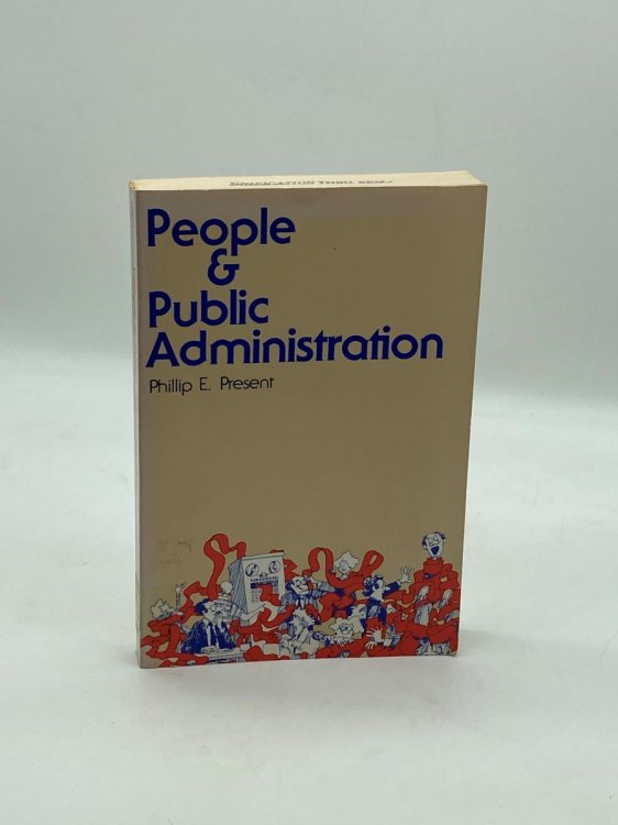 People and Public Administration Case Studies and Perspectives