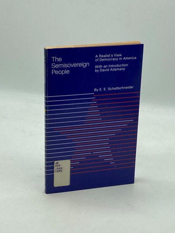 The Semisovereign People A Realist's View of Democracy in America