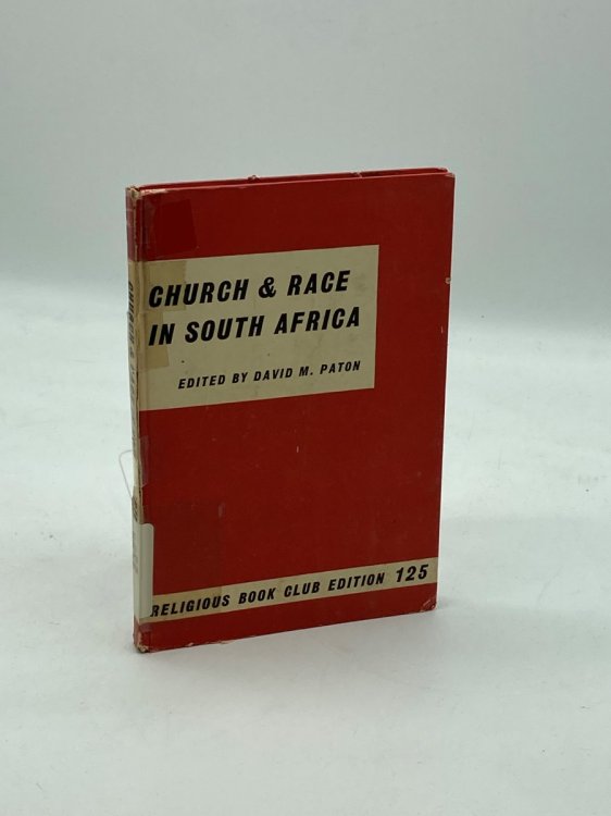 Church and Race in South Africa Paper from South Africa, 1952-57, Illustrating the Churches' search for the will of God