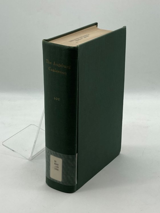 The Augsburg Confession An Introduction to Its Study and An Exposition of Its Contents