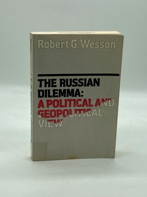 The Russian Dilemma A Political and Geopolitical View