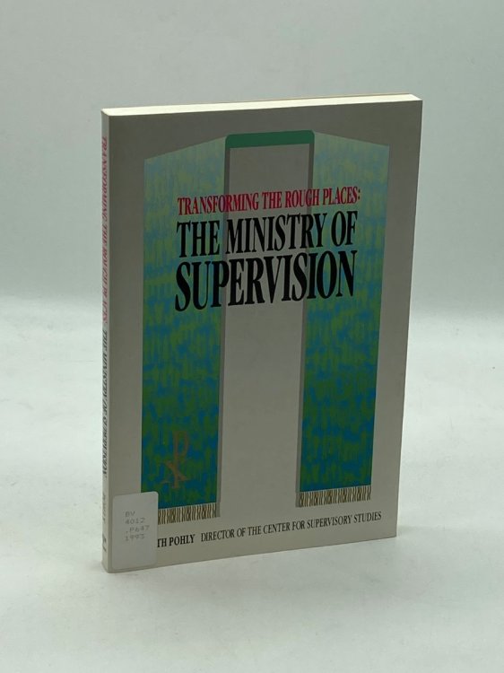 Transforming the Rough Places The Ministry of Supervision