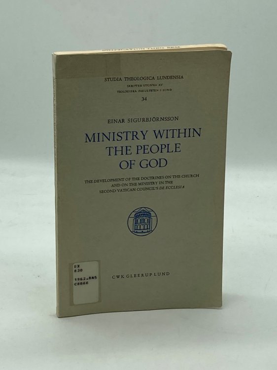 Ministry Within the People of God The Development of the Doctrines on the Church and on the Ministry in the Second Vatican Council's 