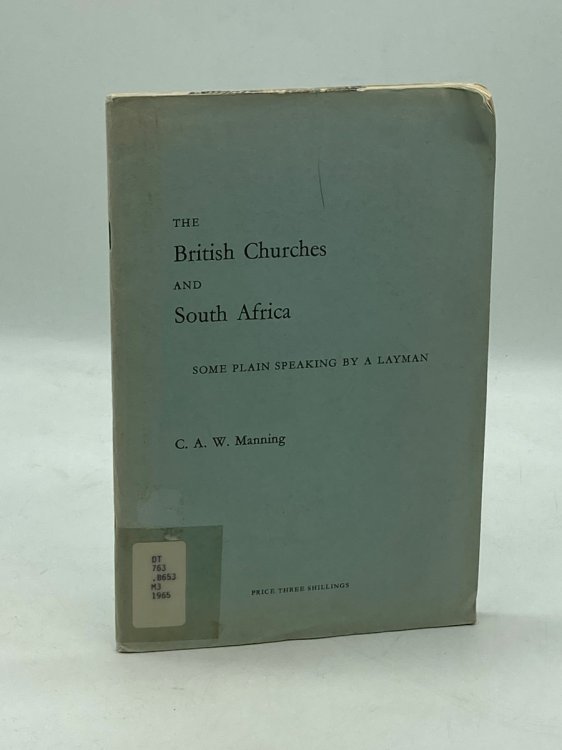 The British Churches and South Africa Some plain speaking by a layman