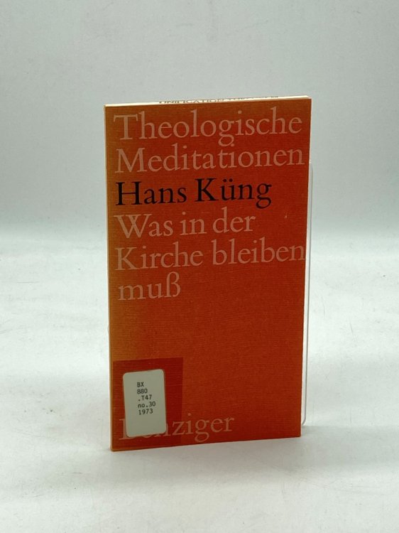 Was in Der Kirche Bleiben Muss. Theologische Meditationen