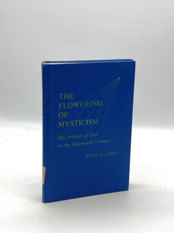 The Flowering of Mysticism The Friends of God in the Fourteenth Century