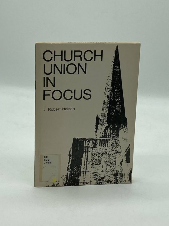 Church Union In Focus Guide for Adult Group Study