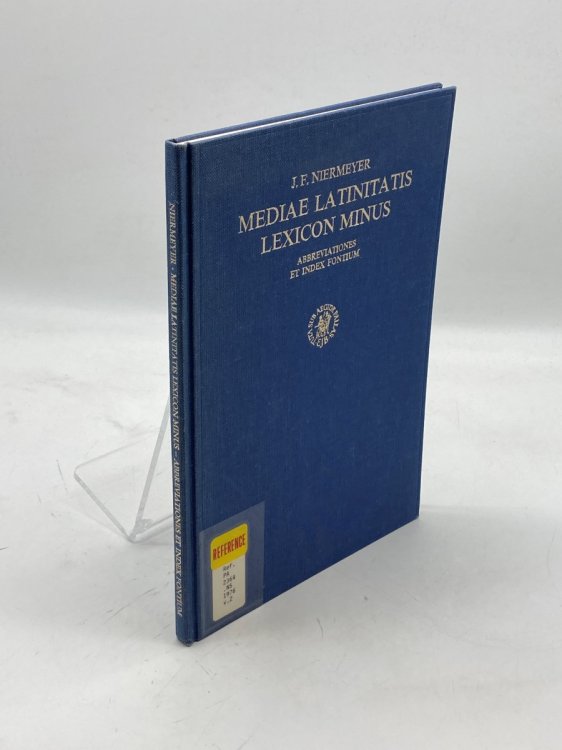 Mediae Latinitatis Lexicon Minus, Composuit J. F. Niermeyer Abbreviationes Et Index Fontium