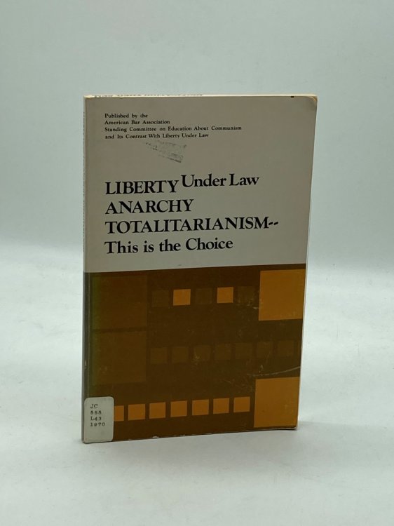 Liberty Under Law Anarchy Totalitarianism- This is the Choice
