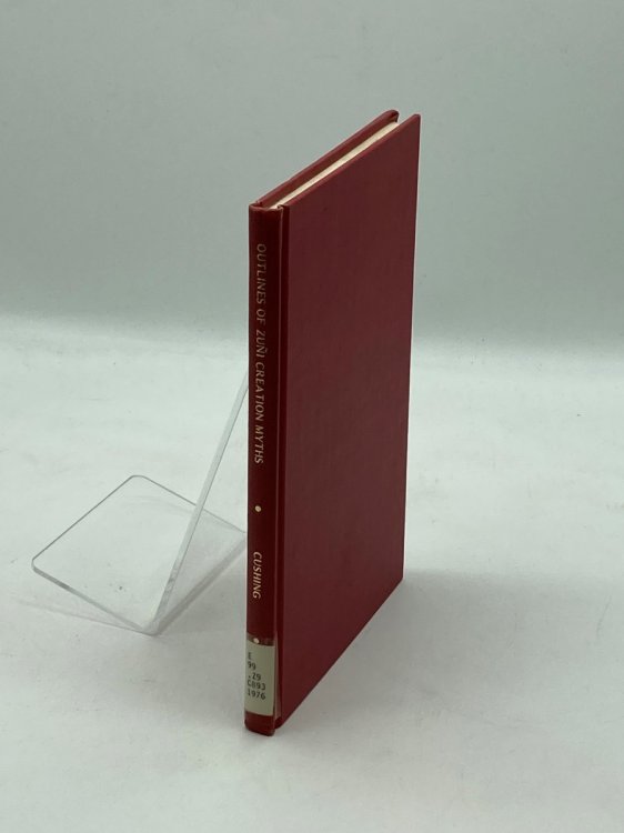 Outlines of Zuni Creation Myths Thirteenth Annual Report of the Bureau of Ethnology to the Secretary of the Smithsonian Institution