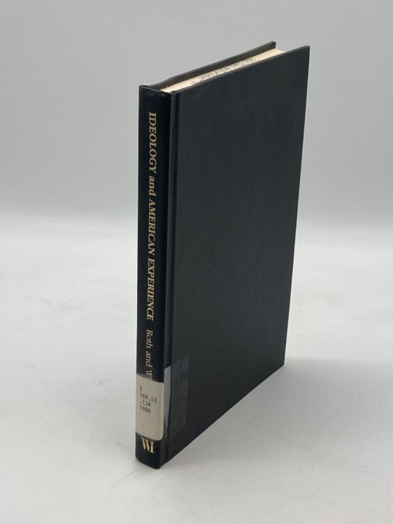 Ideology and American Experience Essays on Theory and Practice in the United States