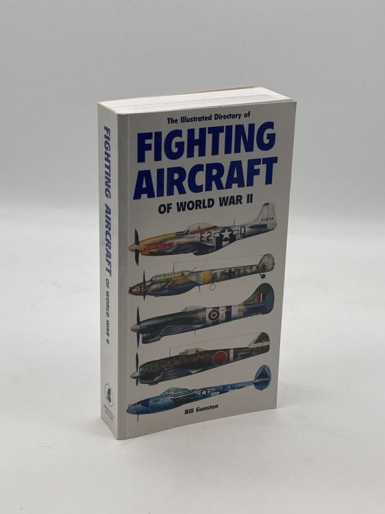 The Illustrated Dictionary of Fighting Aircraft of World War II