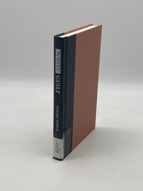 White Guilt How Blacks and Whites Together Destroyed the Promise of the Civil Rights Era