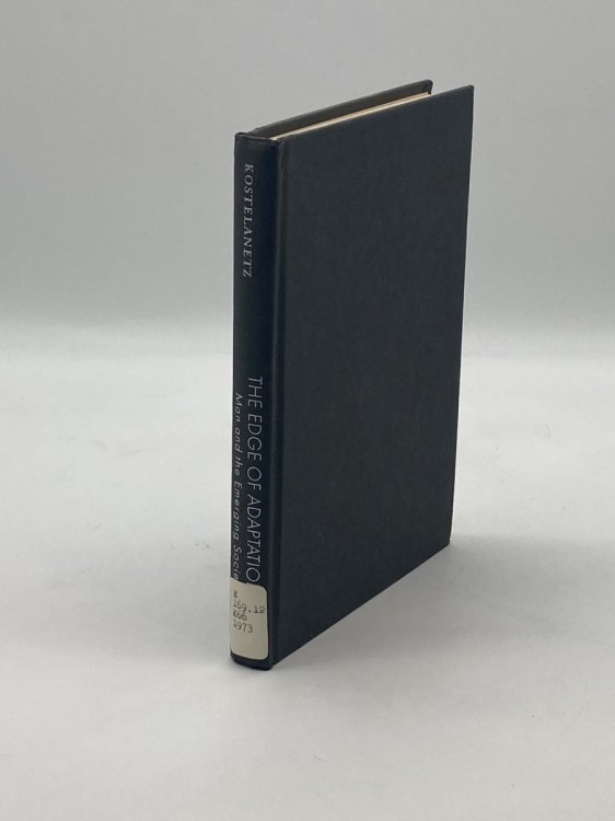 The Edge of Adaptation Man and the Emerging Society