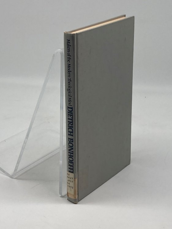 Dietrich Bonhoeffer Makers of the Modern Theological Mind