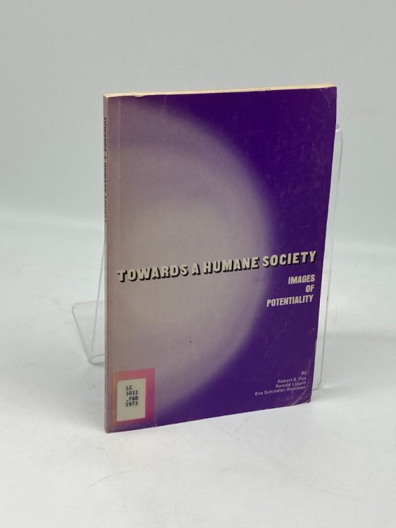 Toward a Humane Society Images of Potentiality,