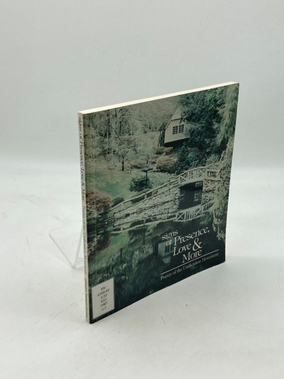 Signs of Presence, Love and More Poetry of the Unification Movement