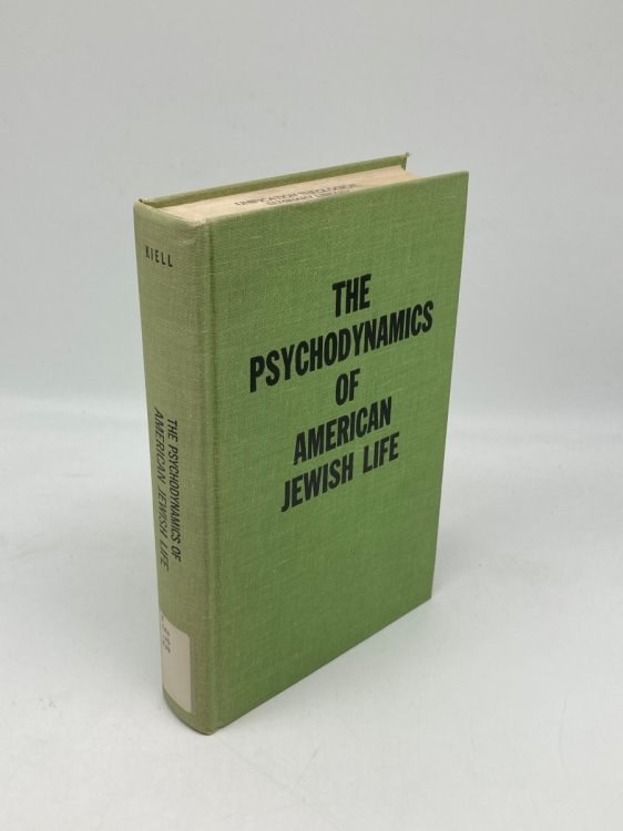 The Psychodynamics of American Jewish Life: An Anthology