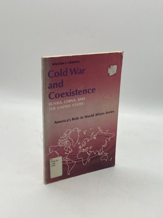 Cold War and Coexistence; Russia, China and the United States
