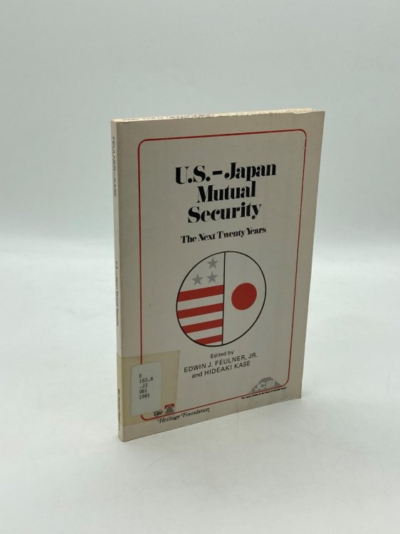 U. S. - Japan Mutual Security The Next Twenty Years