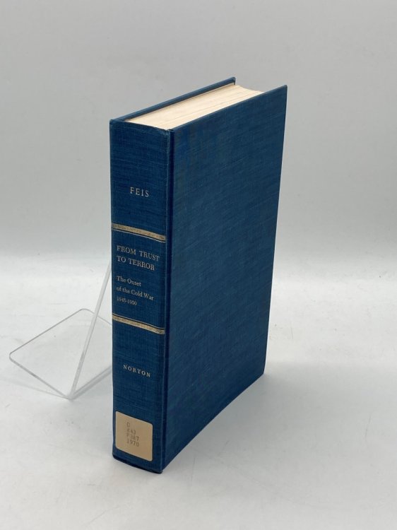 From Trust to Terror the Onset of the Cold War, 1945-1950
