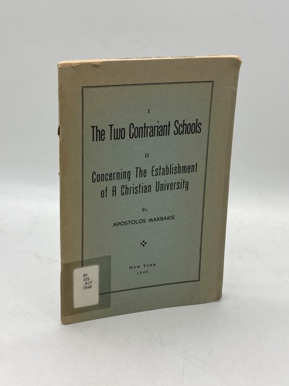 The Two Contrariant Schools and Concerning the Establishment of a Christian University in Athens