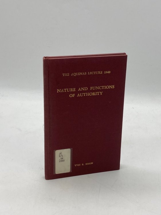 Nature and Functions Under the Auspices of the Aristotelian Society of Marquette Society; the Aquinas Lecture 1940