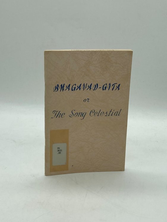 BHAGAVAD-GITA or the Song Celestial