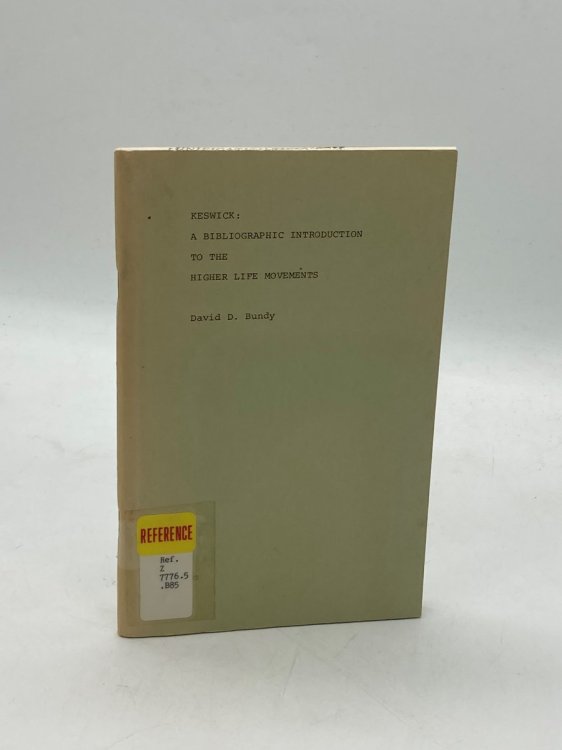 Keswick A Bibliographic Introduction to the Higher Life Movements