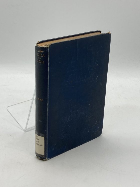 The Idea of God As Affected by Modern Knowledge