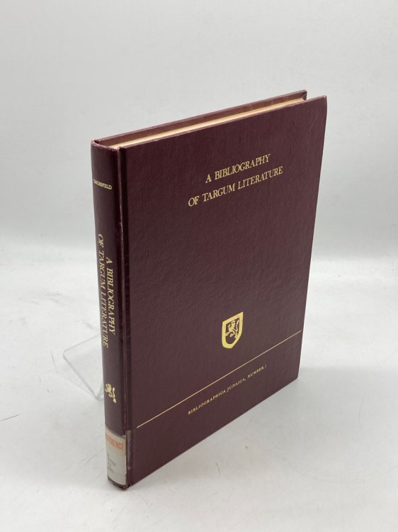 A Bibliography of Targum Literature (V. 1-2 Bibliographica Judaica, No. 2 I. E. 3 8)