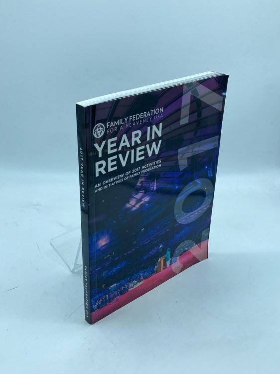Year in Review An Overview of 2017 Activities and Initiatives of Family Federation