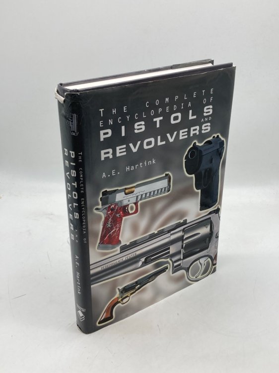 The Complete Encyclopedia of Pistols and Revolvers