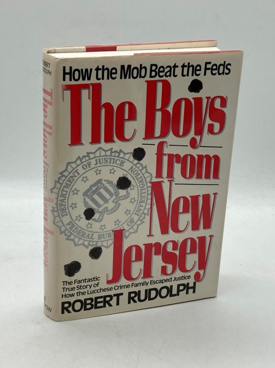 The Boys from New Jersey How the Mob Beat the Feds