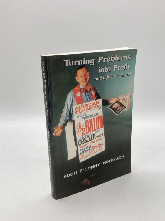 Turning Problems Into Profit and Other Life Lessons