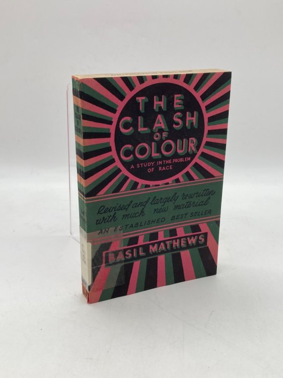 The Clash of Colour A Study in the Problem of Race