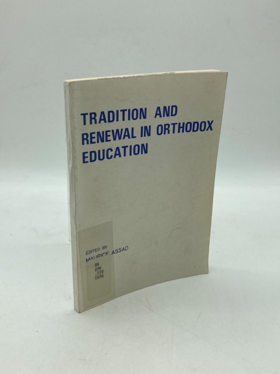 Traidition and Renewal in Orthodox Education Report of the Consultation on 