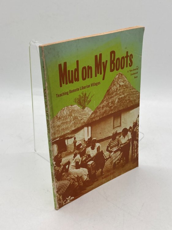 Mud on My Boots Teaching Remote Liberian Villages