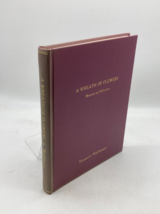 A Wreath of Flowers (Signed! ) Memories and Reflections